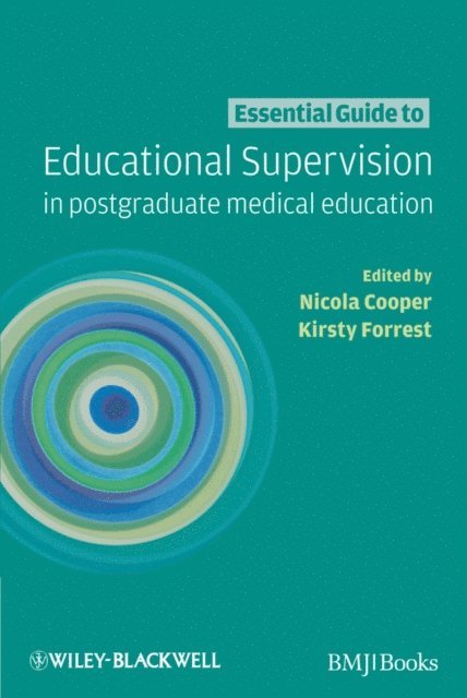 Kirsty Forrest, Nicola Cooper - Essential Guide to Educational Supervision in Postgraduate Medical Education, E-bok