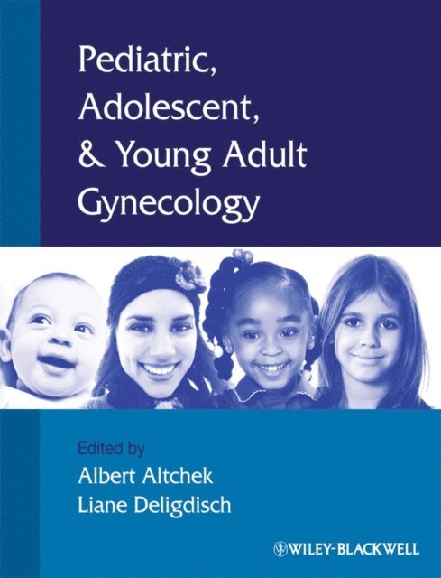 Liane Deligdisch, Albert Altchek - Pediatric, Adolescent and Young Adult Gynecology, E-bok