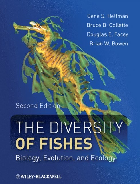 Brian W. Bowen, Douglas E. Facey, Bruce B. Collette, Gene S. Helfman - Diversity of Fishes, E-bok