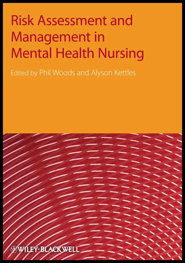 Phil Woods, Alyson M. Kettles - Risk Assessment and Management in Mental Health Nursing. Tillgänglighet: Tillfälligt slut