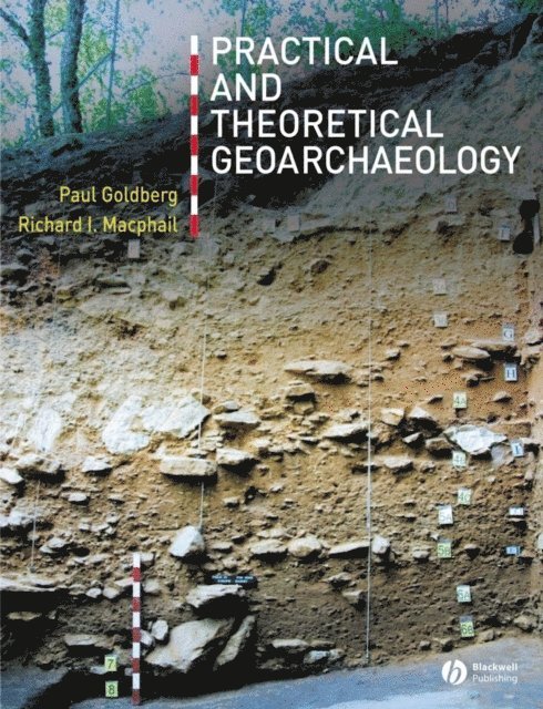 Richard I. Macphail, Paul Goldberg - Practical and Theoretical Geoarchaeology, E-bok