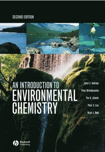 Brian Reid, Peter S. Liss, Tim D. Jickells, Peter Brimblecombe, Julian E. Andrews - Introduction to Environmental Chemistry, E-bok