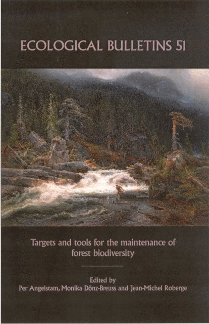 Jean-Michel Roberge, Monica Donz-Breuss, Per Angelstam - Ecological Bulletins, Targets and Tools for the Maintenance of Forest Biodiversity, E-bok
