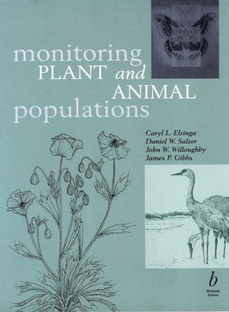 James P. Gibbs, John W. Willoughby, Daniel W. Salzer, Caryl L. Elzinga - Monitoring Plant and Animal Populations, E-bok