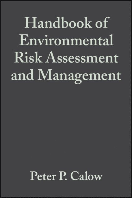 Peter P. Calow - Handbook of Environmental Risk Assessment and Management, E-bok