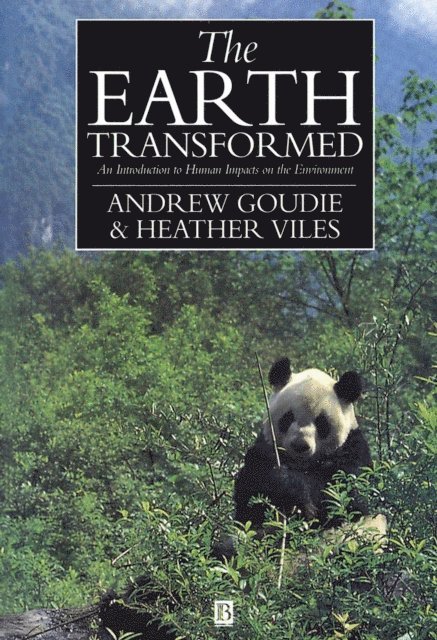 Heather A. Viles, Andrew S. Goudie - Earth Transformed, E-bok