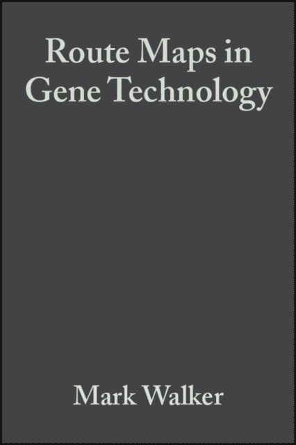 Ralph Rapley, Mark Walker - Route Maps in Gene Technology, E-bok