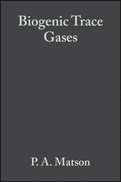 R. C. Harriss, P. A. Matson - Biogenic Trace Gases, E-bok