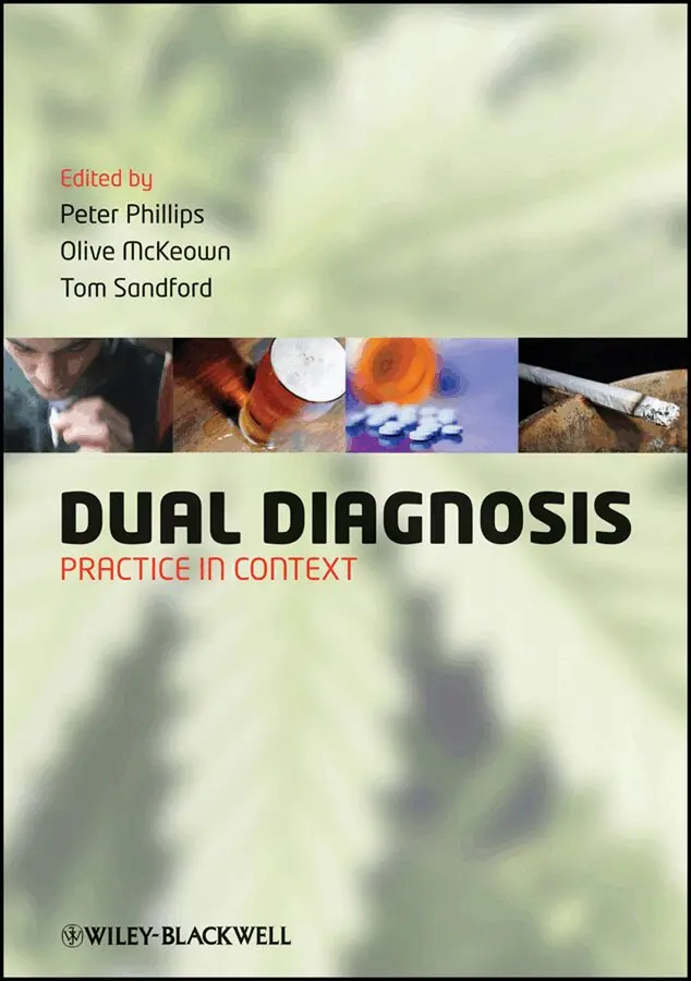 Peter Phillips, Olive McKeown, Tom Sandford - Dual Diagnosis – Practice in Context. Tillgänglighet: Tillfälligt slut