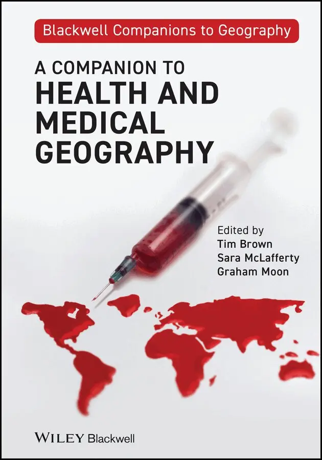 Tim Brown, Sara McLafferty, Graham Moon - Companion to Health and Medical Geography. Tillgänglighet: Tillfälligt slut