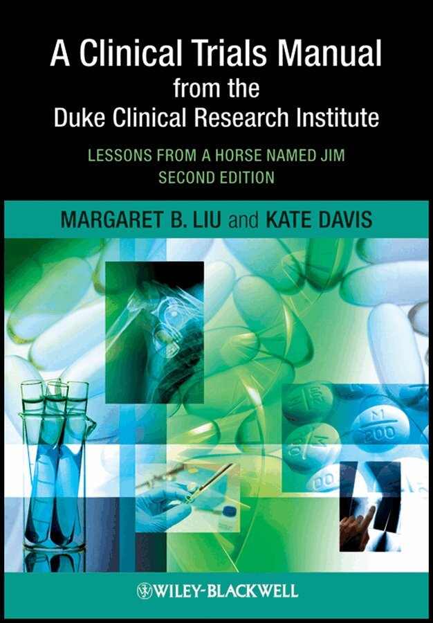 M Liu - Clinical Trials Manual From The Duke Clinical Research Institute. Tillgänglighet: Tillfälligt slut