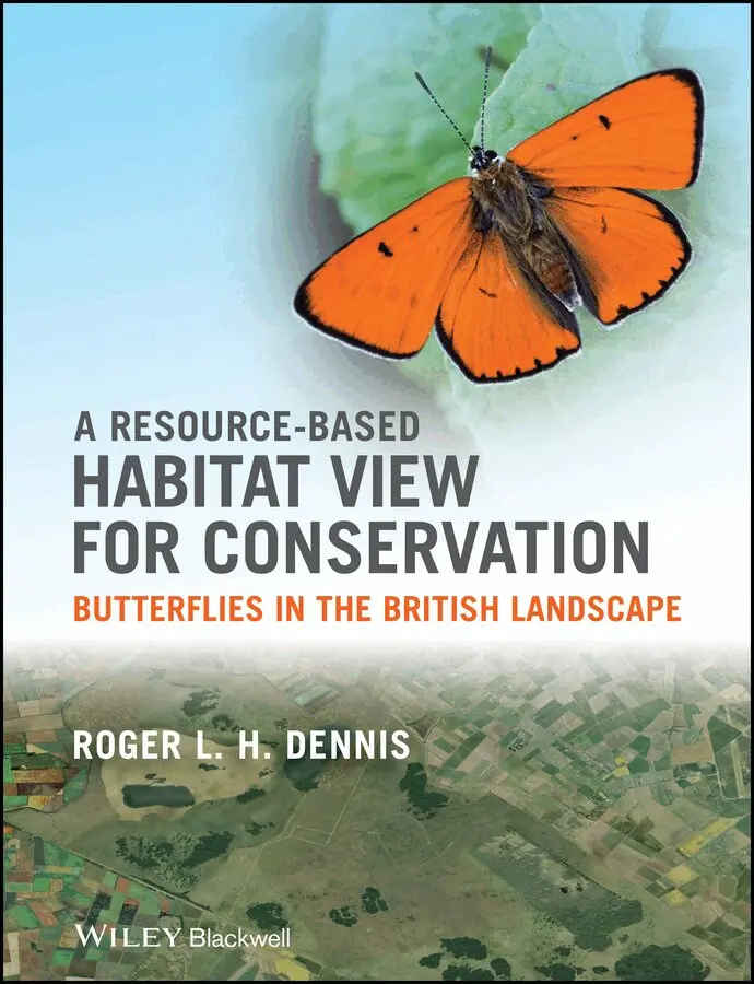 Roger L. H. Dennis - Resource–Based Habitat View for Conservation – Butterflies in the British Landscape. Tillgänglighet: Tillfälligt slut
