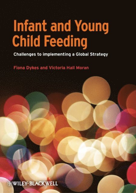 Victoria Hall-Moran, Fiona Dykes - Infant and Young Child Feeding, E-bok