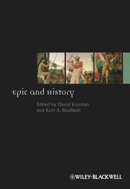 Kurt A. Raaflaub, David Konstan - Epic and History, E-bok