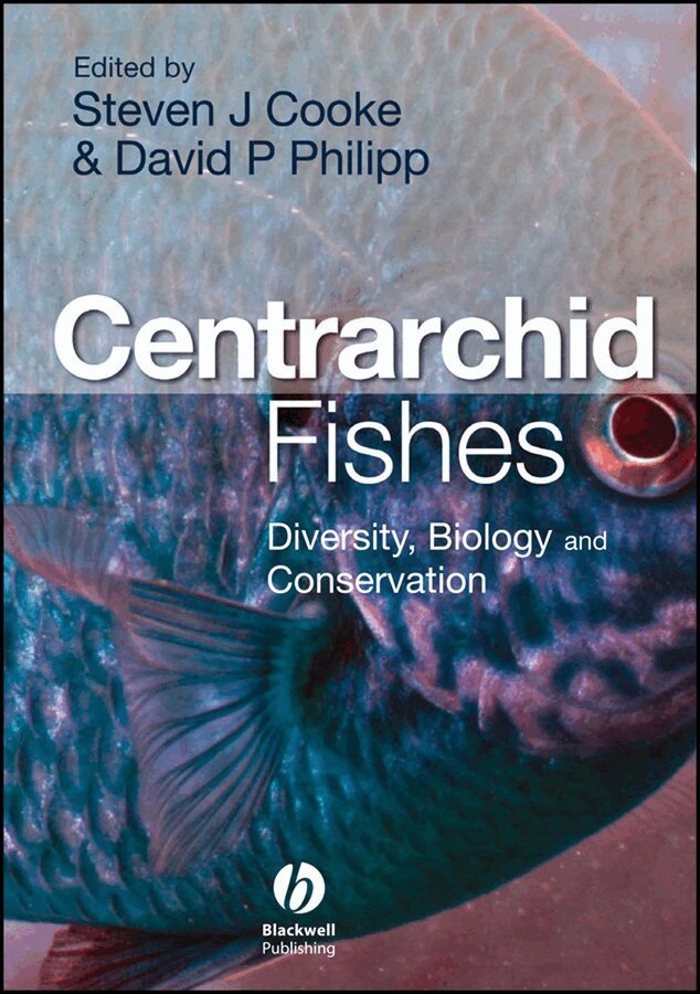 Steven Cooke, David P. Philipp - Centrarchid Fishes – Diversity, Biology, and Conservation. Tillgänglighet: Tillfälligt slut