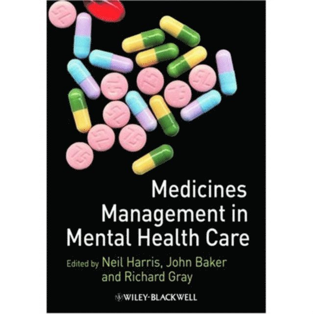 Richard Gray, John Baker, Neil Harris - Medicines Management in Mental Health Care, E-bok