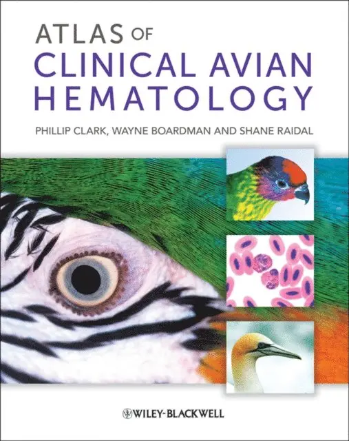 Shane Raidal, Wayne Boardman, Phillip Clark - Atlas of Clinical Avian Hematology, E-bok. Tillgänglighet: Lägg i varukorg