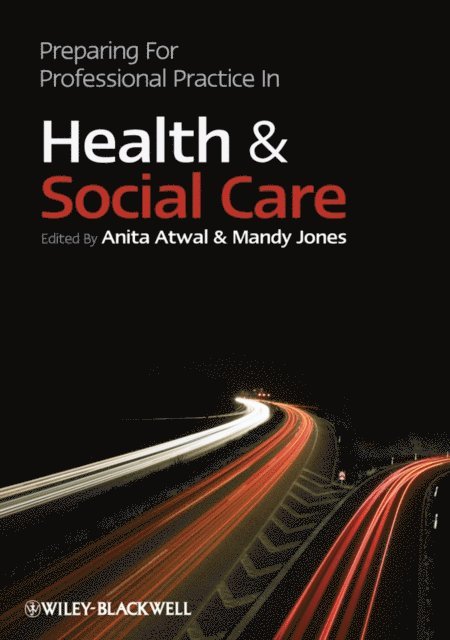 Mandy Jones, Anita Atwal - Preparing for Professional Practice in Health and Social Care, E-bok