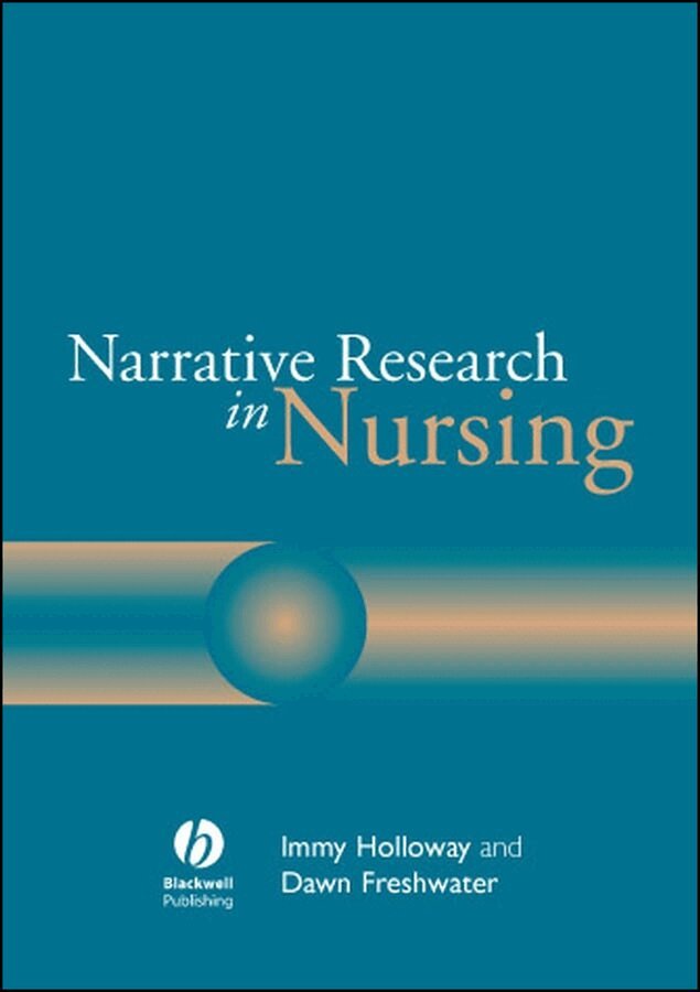 Immy Holloway, Dawn Freshwater - Narrative Research in Nursing. Tillgänglighet: Tillfälligt slut