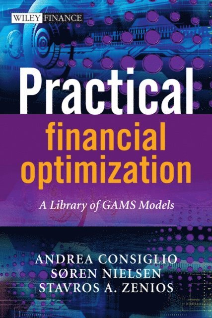 Stavros A. Zenios, Soren Nielsen, Andrea Consiglio - Practical Financial Optimization, E-bok