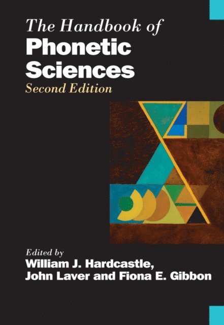Fiona E. Gibbon, John Laver, William J. Hardcastle - Handbook of Phonetic Sciences, E-bok