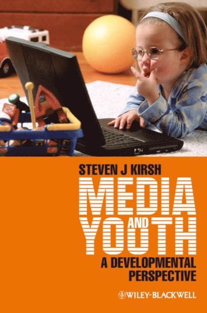 Steven J. Kirsh - Media and Youth, E-bok