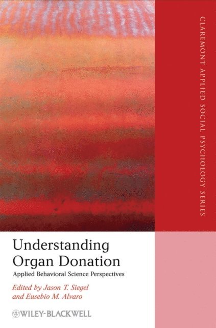 Eusebio M. Alvaro, Jason T. Siegel - Understanding Organ Donation, E-bok