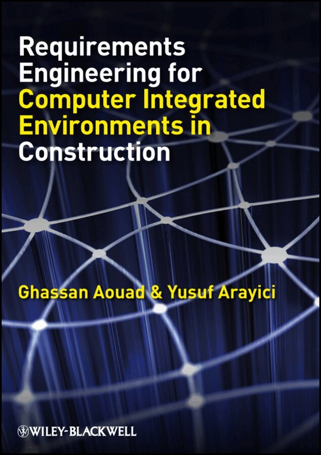 Ghassan Aouad, Yusuf Arayici - Requirements Engineering for Computer Integrated Environments in Construction. Tillgänglighet: Tillfälligt slut