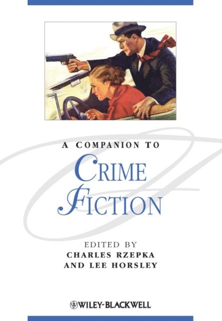 Lee Horsley, Charles J. Rzepka - Companion to Crime Fiction, E-bok