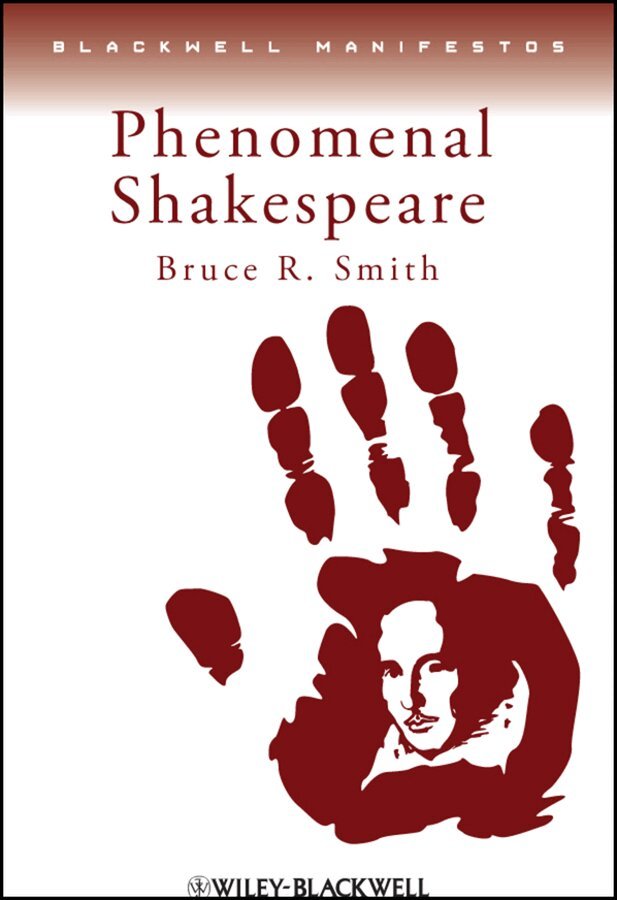 Bruce R. Smith - Phenomenal Shakespeare. Tillgänglighet: Tillfälligt slut