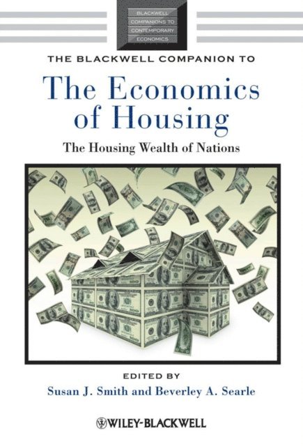 Beverley A. Searle, Susan J. Smith - Blackwell Companion to the Economics of Housing, E-bok