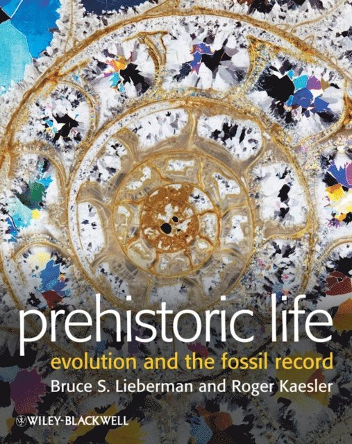 Roger L. Kaesler, Bruce S. Lieberman - Prehistoric Life, E-bok