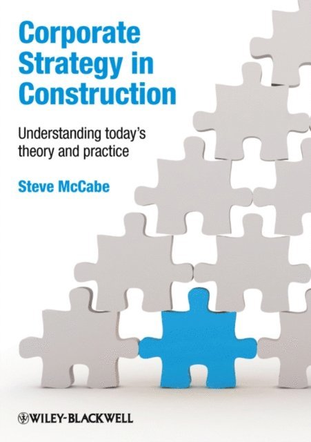 Steven McCabe - Corporate Strategy in Construction, E-bok
