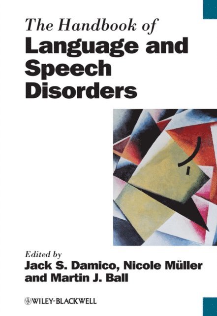 Nicole M ller, Martin J. Ball, Jack S. Damico - Handbook of Language and Speech Disorders, E-bok