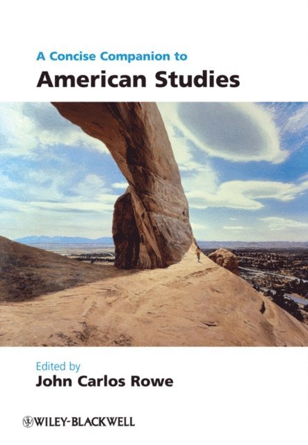 John Carlos Rowe - Concise Companion to American Studies, E-bok