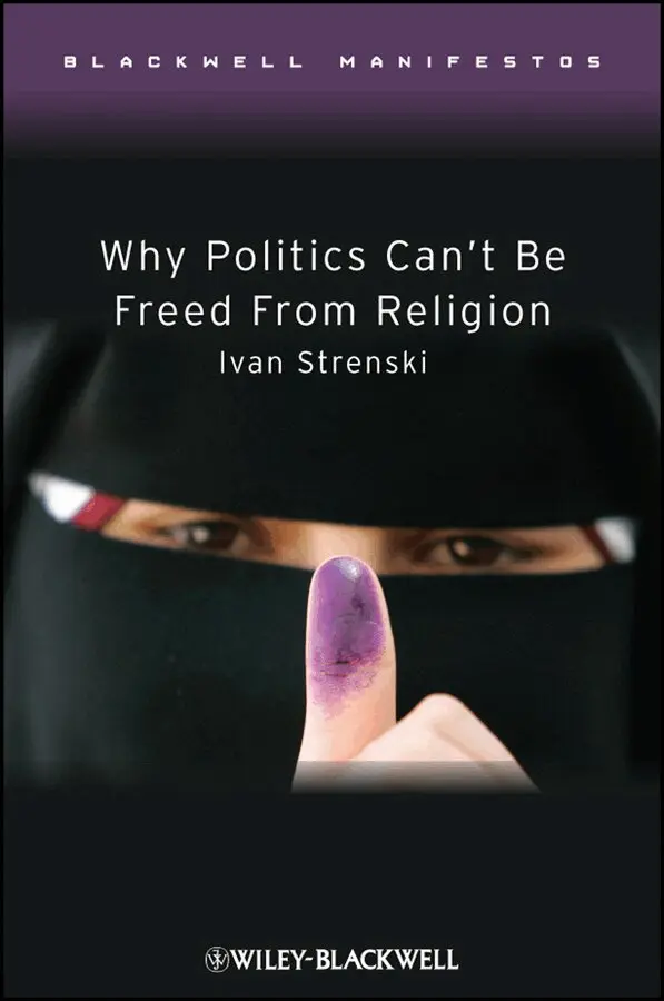 Ivan Strenski - Why Politics Can′t Be Freed From Religion. Tillgänglighet: Tillfälligt slut