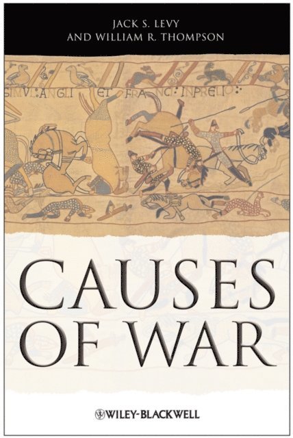 William R. Thompson, Jack S. Levy - Causes of War, E-bok