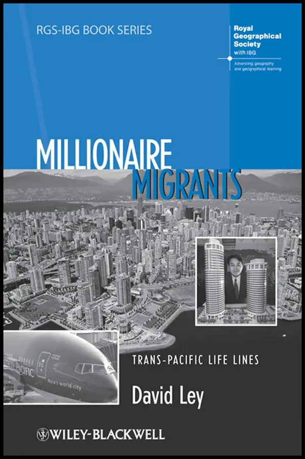 David Ley - Millionaire Migrants – Trans–Pacific Life Lines. Tillgänglighet: Tillfälligt slut