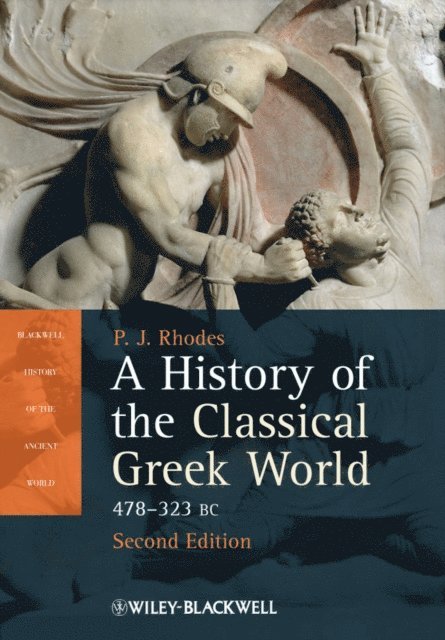 P. J. Rhodes - History of the Classical Greek World, E-bok