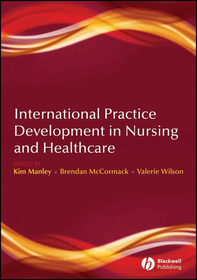 Kim Manley, Brendan McCormack, Valerie J. Wilson - International Practice Development in Nursing and Healthcare. Tillgänglighet: Tillfälligt slut