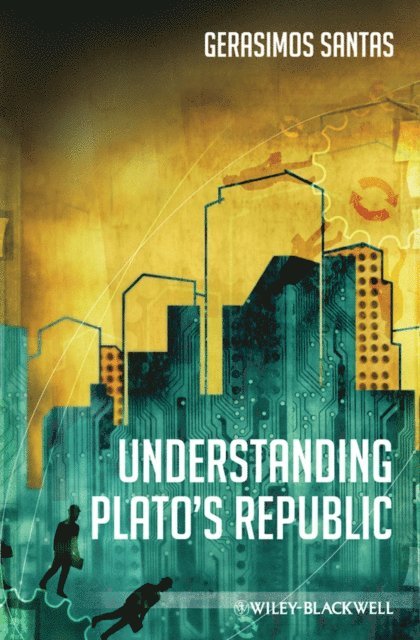 Gerasimos Santas - Understanding Plato's Republic, E-bok