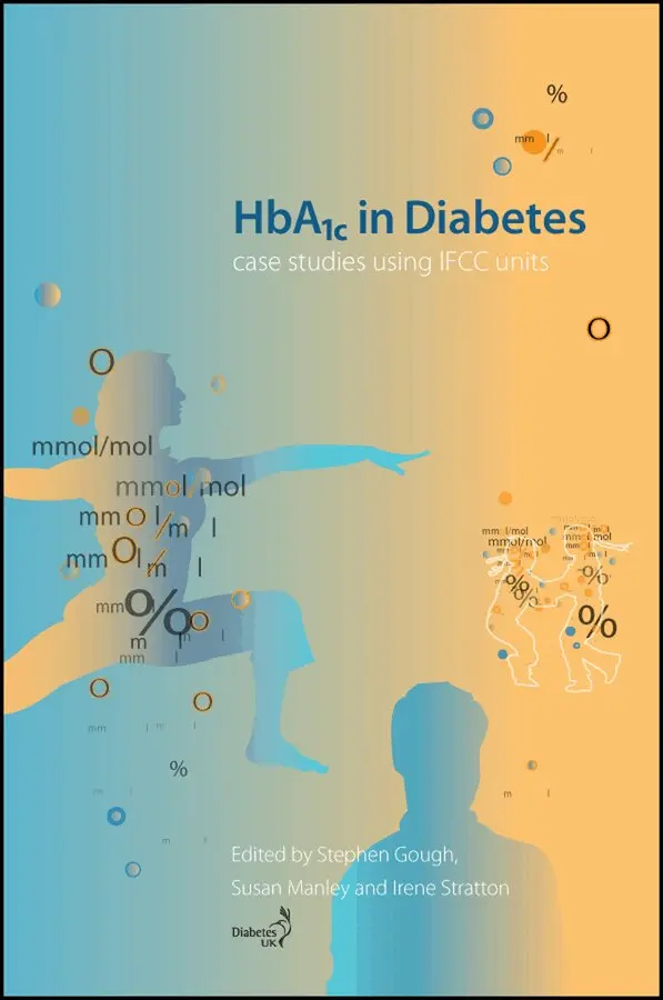 Stephen Gough, Susan Manley, Irene Stratton - HbA1c in Diabetes – Case Studies using IFCC Units. Tillgänglighet: Tillfälligt slut