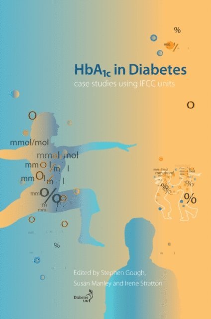Irene Stratton, Susan Manley, Stephen Gough - HbA1c in Diabetes, E-bok