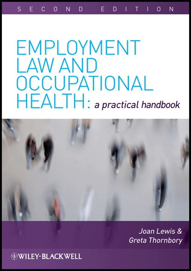 J Lewis - Employment Law for Occupational Health – A Practical Handbook. Tillgänglighet: Tillfälligt slut