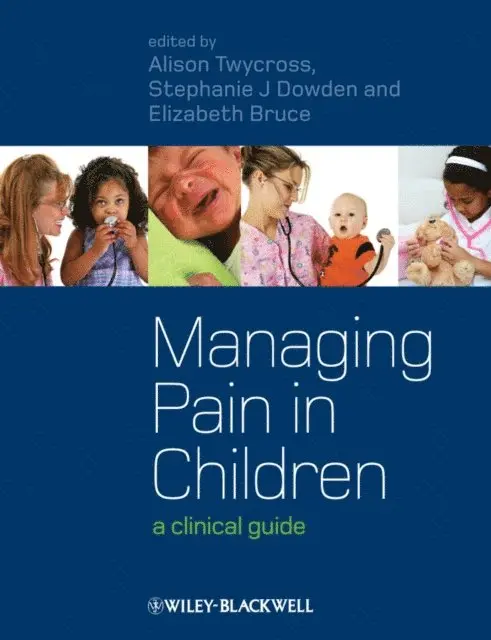 Liz Bruce, Stephanie Dowden, Alison Twycross - Managing Pain in Children, E-bok. Tillgänglighet: Lägg i varukorg
