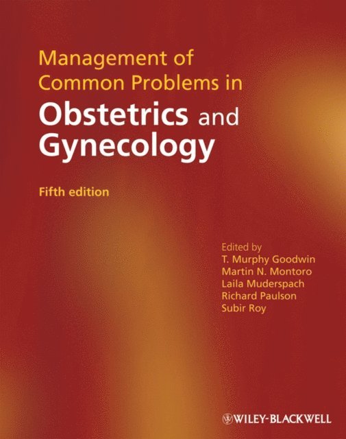 Subir Roy, Richard Paulson, Laila Muderspach, Martin N. Montoro, T. Murphy Goodwin - Management of Common Problems in Obstetrics and Gynecology, E-bok