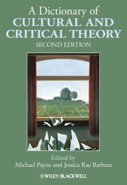Jessica Rae Barbera, Michael Payne - Dictionary of Cultural and Critical Theory, E-bok