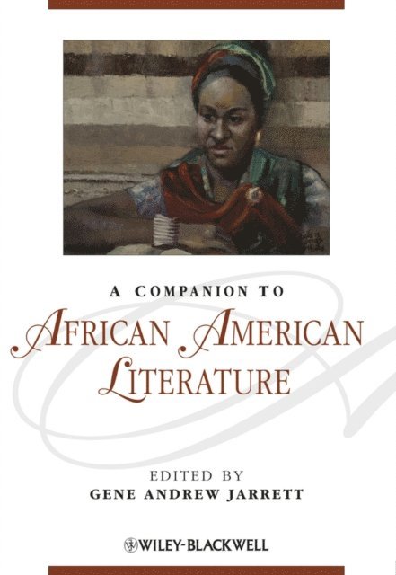 Gene Andrew Jarrett - Companion to African American Literature, E-bok