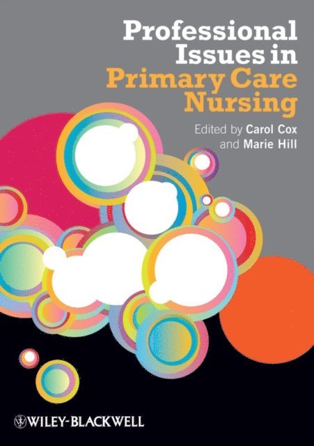 Marie Hill, Carol Cox - Professional Issues in Primary Care Nursing, E-bok