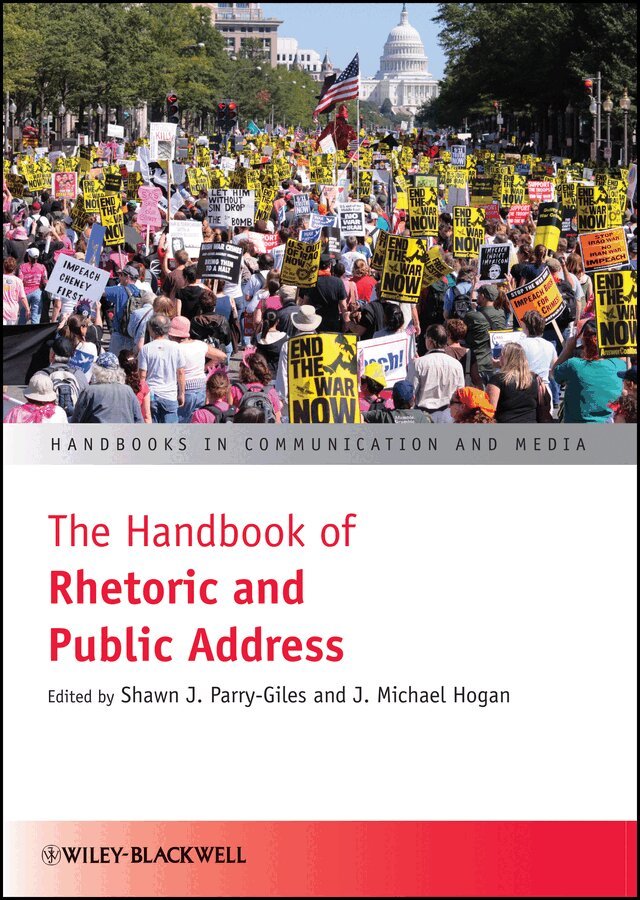 Shawn J. Parry-Giles, J. Michael Hogan - Handbook of Rhetoric and Public Address. Tillgänglighet: Tillfälligt slut